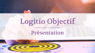 Presentation-Logitio-Objectif - logitio strasbourg